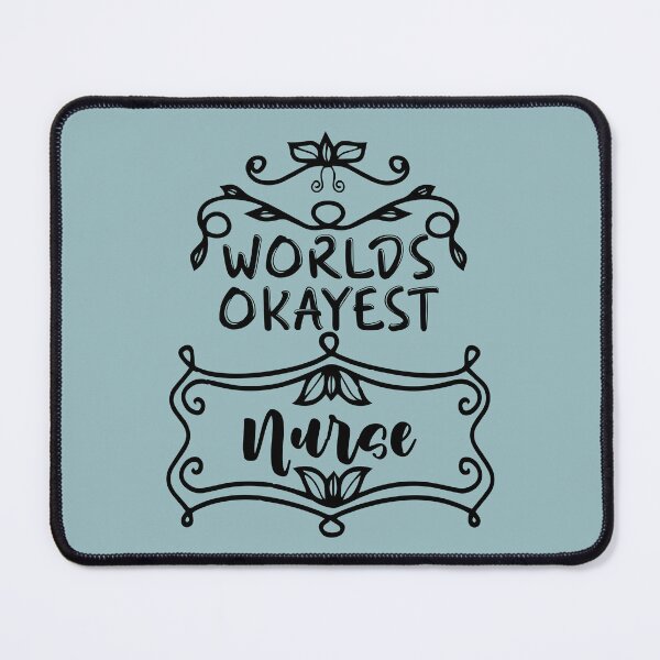 Item preview, Worlds Okayest Nurse - Funny Nurse Quote Gift Idea For Men and Womens designed and sold by Mmmm3344.