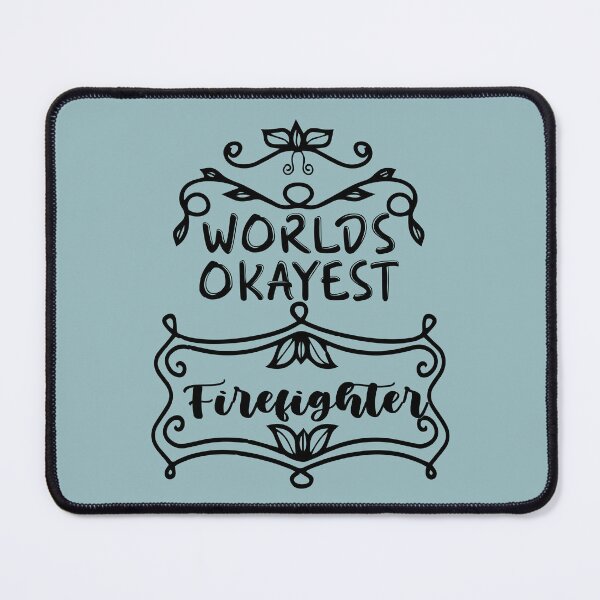 Item preview, Worlds Okayest Firefighter - Funny Firefighter Quote Gift Idea For Men and Womens designed and sold by Mmmm3344.