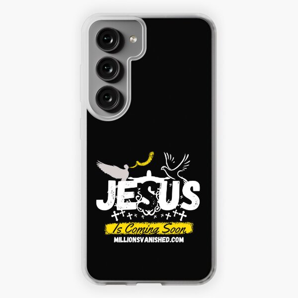 Jesus is Coming Soon 4 - Christian  Samsung Galaxy Soft Case