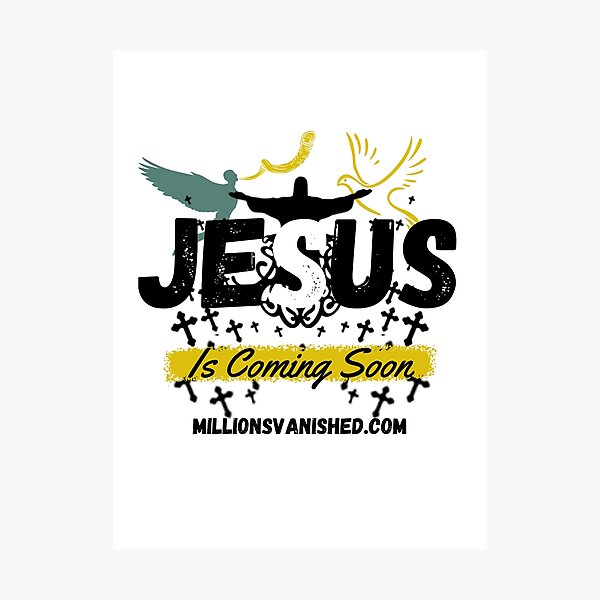 Jesus is Coming Soon 4 - Christian Photographic Print