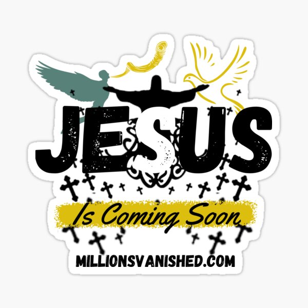 Jesus is Coming Soon 4 - Christian Sticker