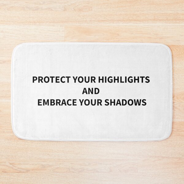 Item preview, Protect your highlights and embrace your shadows. designed and sold by TZBINOU.
