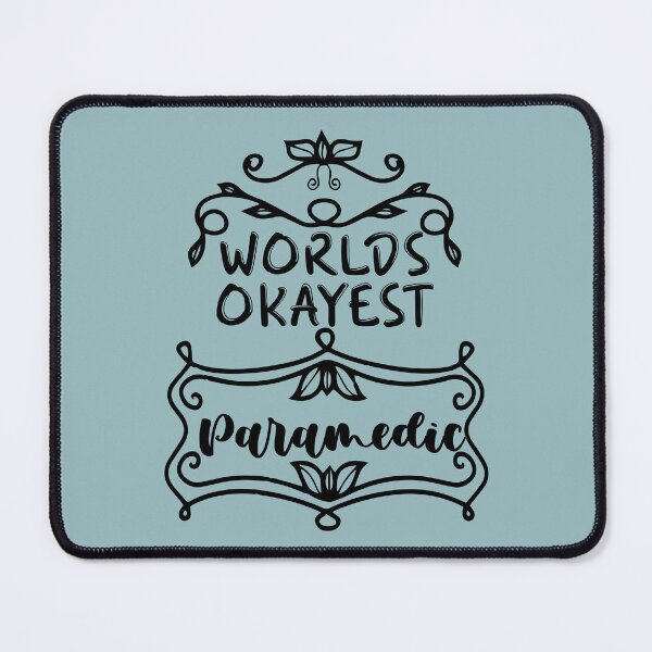 Item preview, Worlds Okayest Paramedic - Funny Paramedic Quote Gift Idea For Men and Womens designed and sold by Mmmm3344.