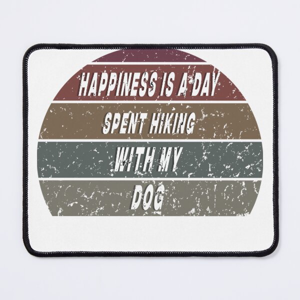 Item preview, Happiness Is A Day Spent Hiking With My Dog designed and sold by leegends44.