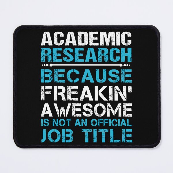 Item preview, Academic Research T Shirt - Freaking Awesome Job Gift Item Tee designed and sold by oetate4774.