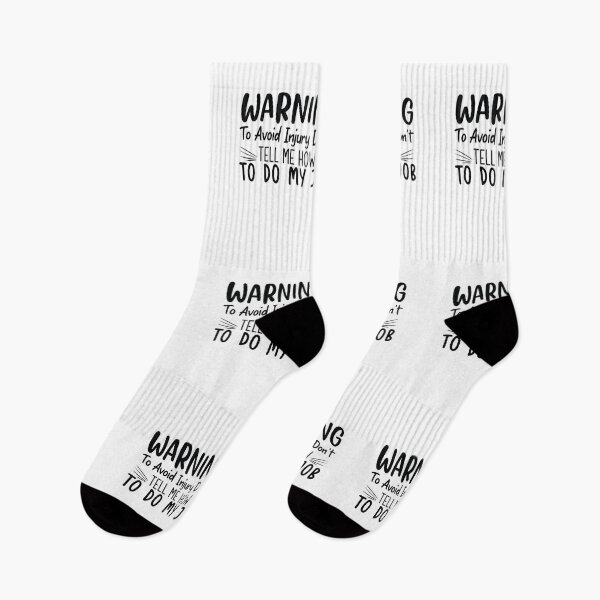 Item preview, Warning to Avoid Injury Don't Tell Me How to do my job designed and sold by JokerH.