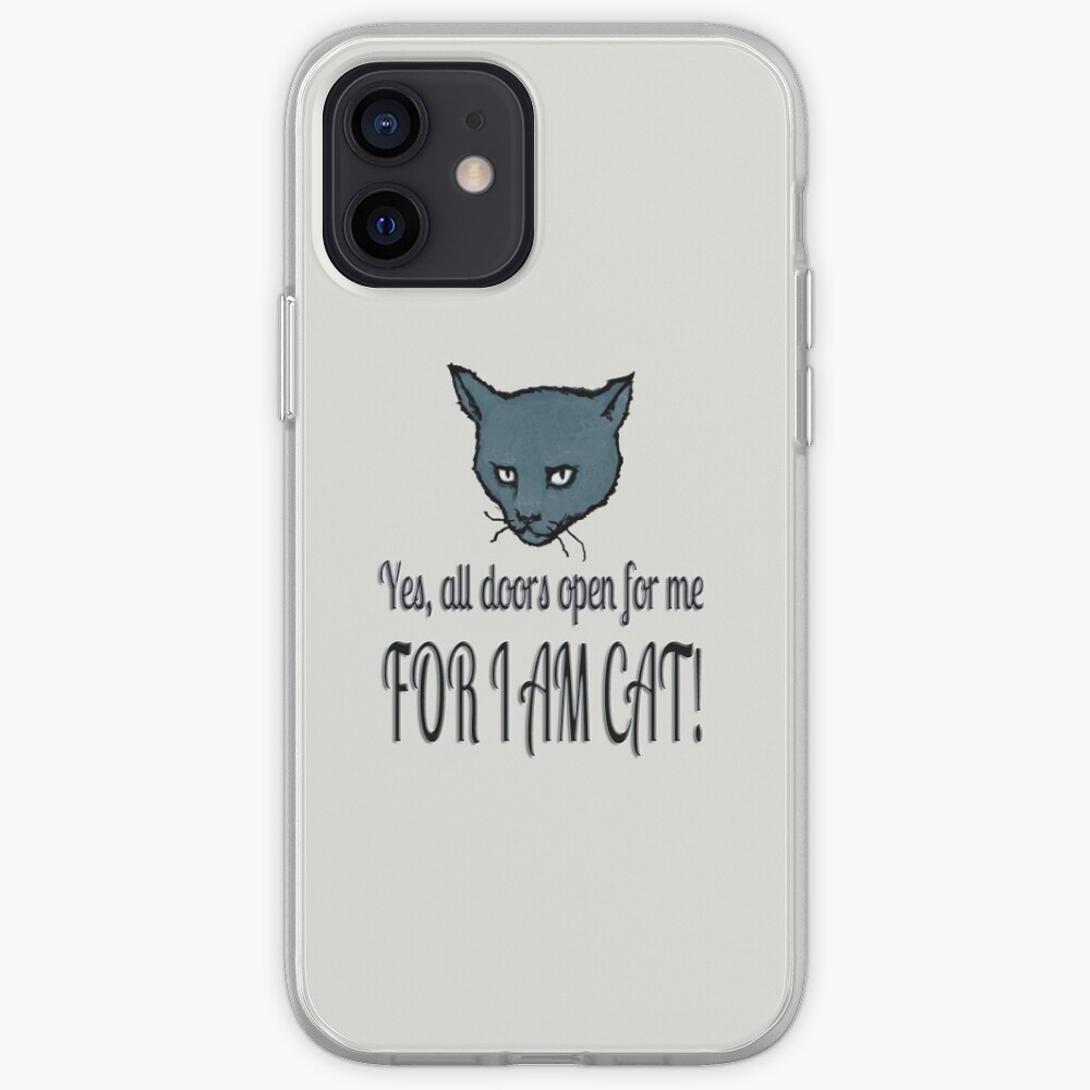 Yes, all doors open for me, FOR I AM CAT! iPhone Case & Cover