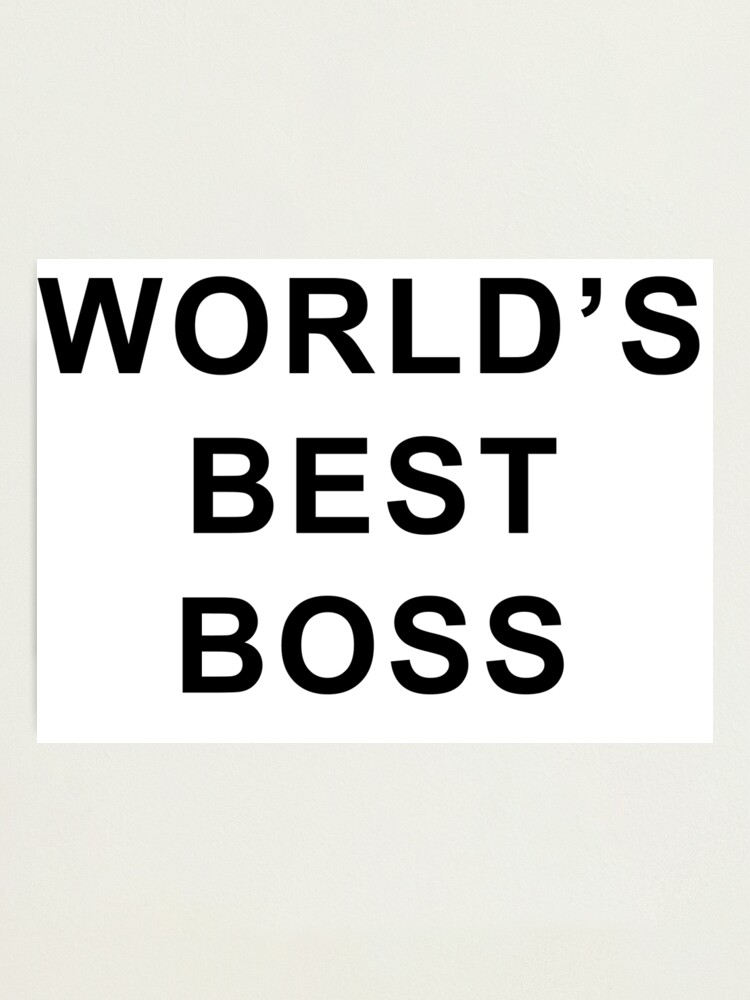 "World's Best Boss The Office Dunder Mifflin" Photographic Print for