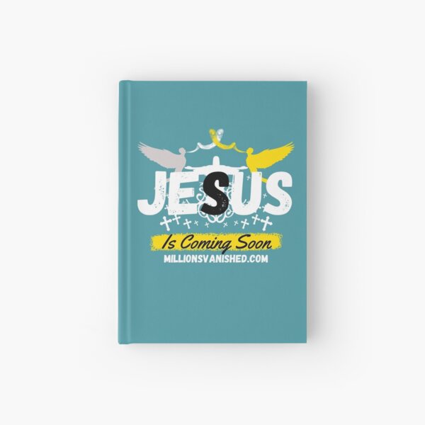 Jesus is Coming Soon 5 - Christian Hardcover Journal