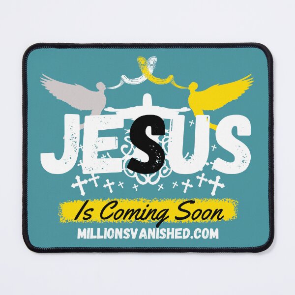 Jesus is Coming Soon 5 - Christian Mouse Pad