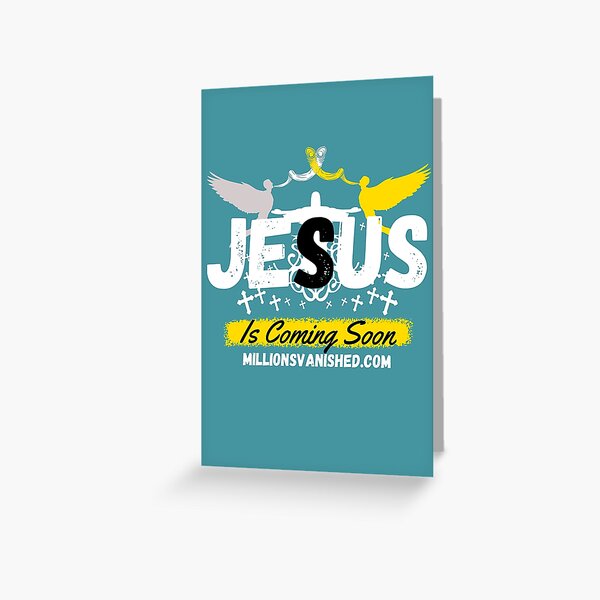 Jesus is Coming Soon 5 - Christian Greeting Card