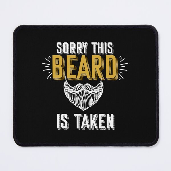 Item preview, Sorry This Beard Is Taken Gift designed and sold by BufFord71.
