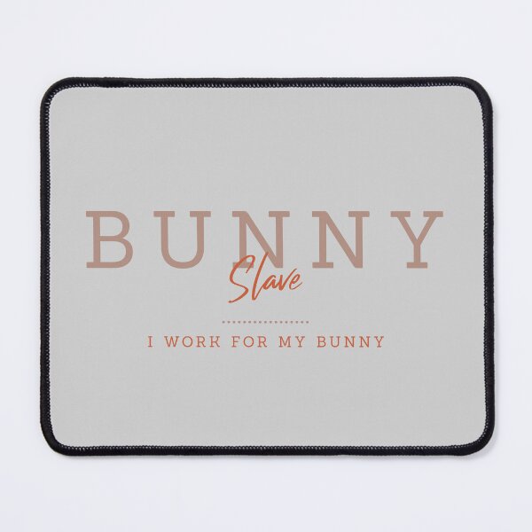 Item preview, Bunny Slave - I Work For My Bunny designed and sold by ThingsInMyHead2.