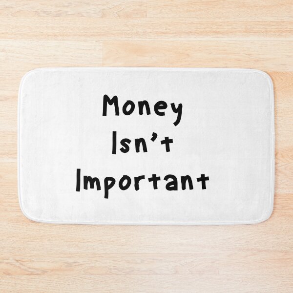 Item preview, Money Isn’t Important - Funny White Lie Party Ideas designed and sold by zacben.