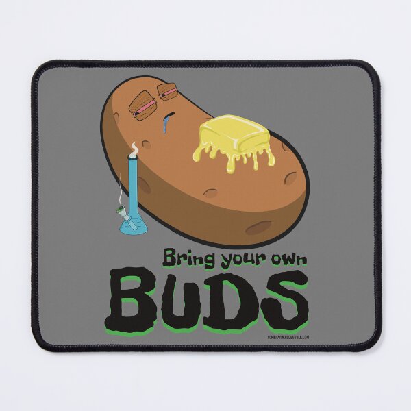 Item preview, Stoned baked potato cartoon-Bring your own buds designed and sold by YomeHayin.