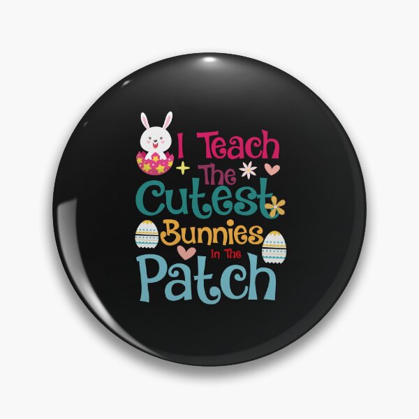 Item preview, Funny I Teach The Cutest Bunnies Patch  designed and sold by Theparticular.