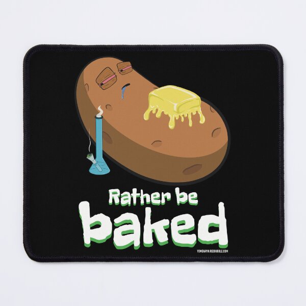 Item preview, Stoned baked potato cartoon-Rather be baked designed and sold by YomeHayin.
