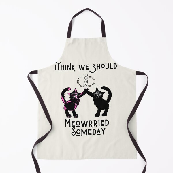 Item preview, Funny cats quote,I Think We Should Get Meowrried Someday designed and sold by behappysiempre.