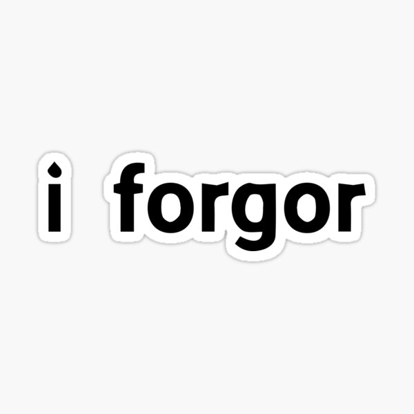 I forgor skull Meme - Black Text 3 Pack | Sticker