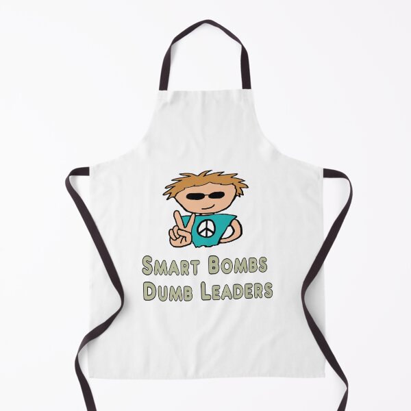 Item preview, Anti War Smart Bombs Dumb Leaders designed and sold by Mark-Ewbie.