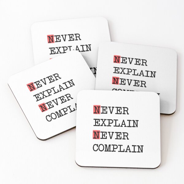 Item preview, Never Explain - Never Complain designed and sold by loriani.