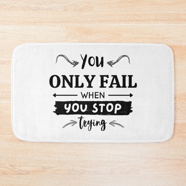 Item preview, You Only Fail When You Stop Trying designed and sold by Sadil.