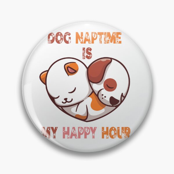 Item preview, Cool Dog Naptime Is My Happy Hour Funny Dog Nap Lovers Gift designed and sold by pedrored369.