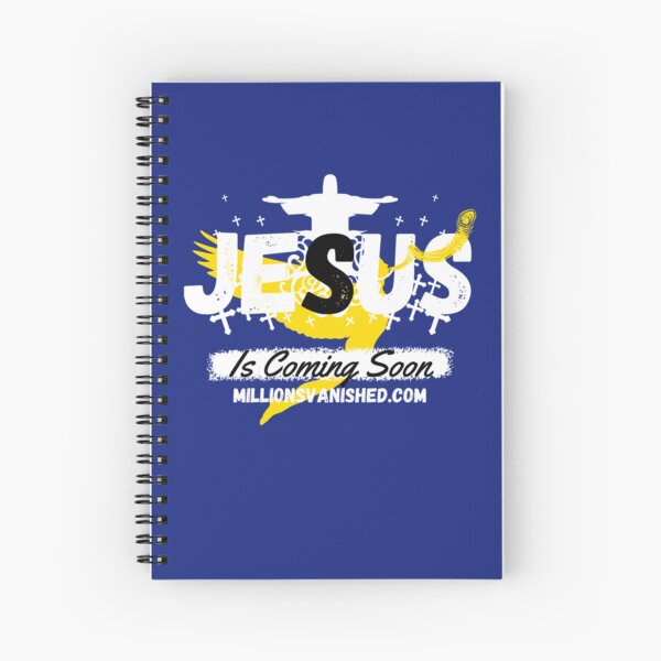 Jesus is Coming Soon 6 - Christian Spiral Notebook
