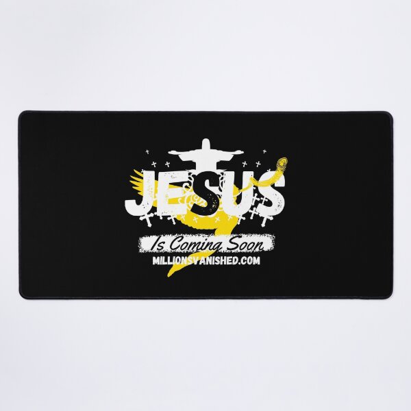 Jesus is Coming Soon 6 - Christian Desk Mat