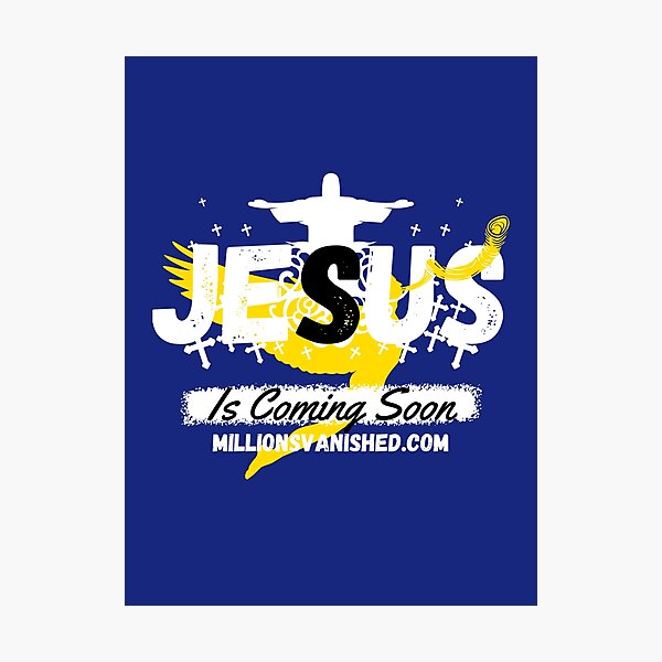 Jesus is Coming Soon 6 - Christian Photographic Print