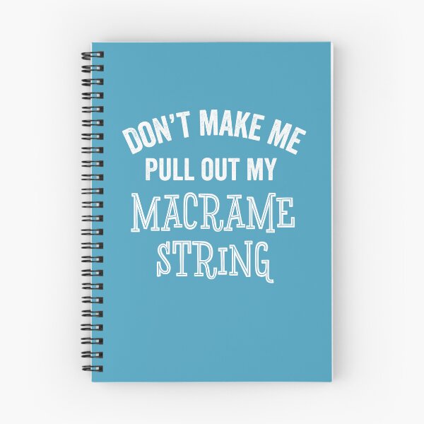 Item preview, Funny Macrame Gift Don't Make Me Craft String Sarcastic designed and sold by carlhunt99.