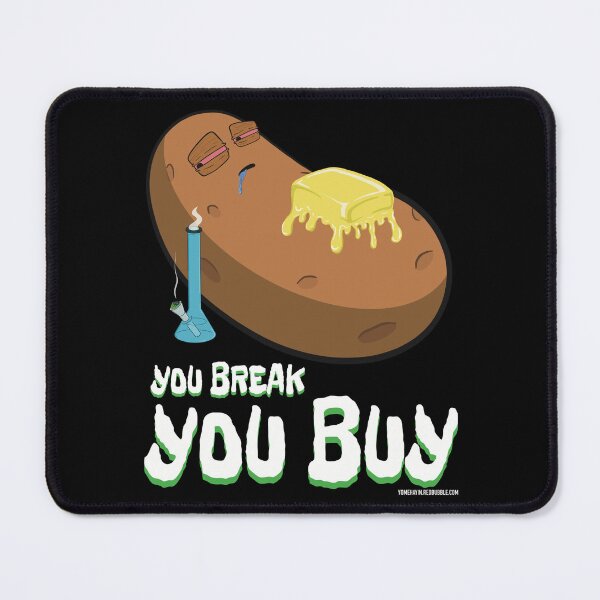 Item preview, Stoned baked potato cartoon-You break you buy  designed and sold by YomeHayin.