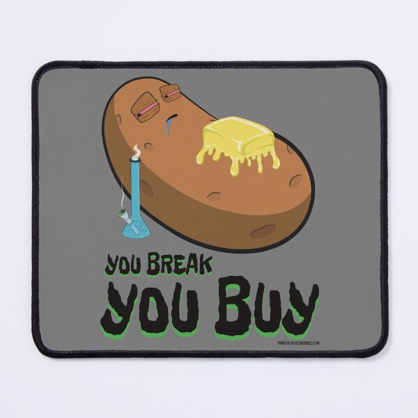 Item preview, Stoned baked potato cartoon-You break you buy  designed and sold by YomeHayin.