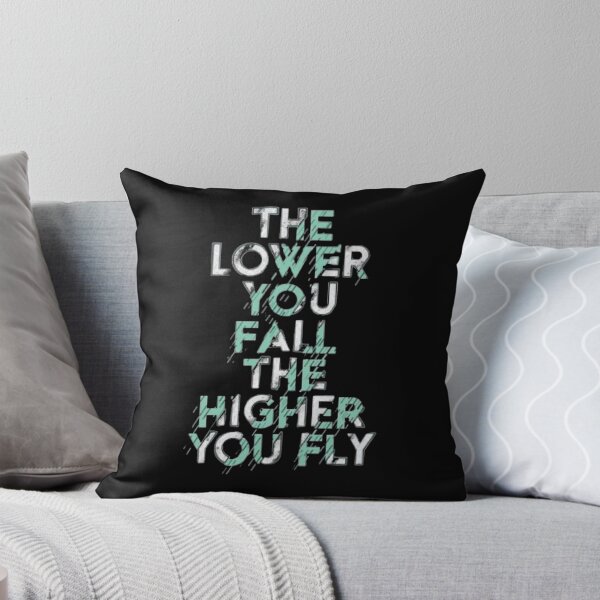 Item preview, THE LOWER YOU FALL THE HIGHER YOU FLY   designed and sold by TheMaeBLifes.
