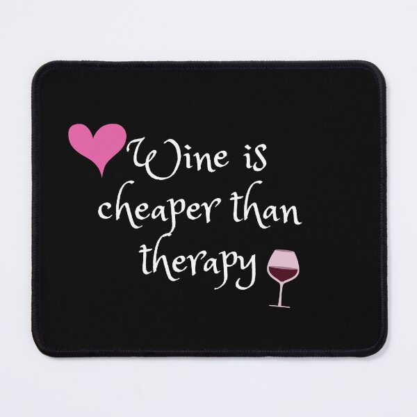 Item preview, Wine Is Cheaper Than Therapy/ Funny Wine Quotes  designed and sold by PetraTrendy.