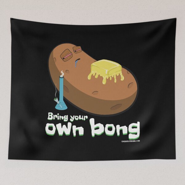 Item preview, Stoned baked potato cartoon-Bring your own bong  designed and sold by YomeHayin.
