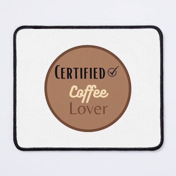 Item preview, Certified coffee lover designed and sold by Ivory Craft.
