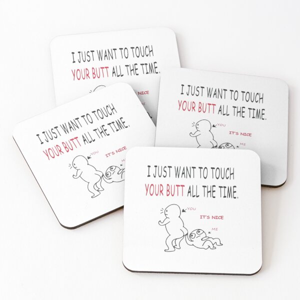 Item preview, I Just Want To Touch Your Butt All The Time designed and sold by hamzah EL ⭐⭐⭐⭐⭐.