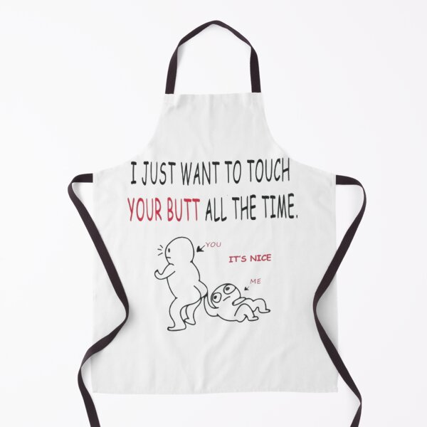 Item preview, I Just Want To Touch Your Butt All The Time designed and sold by hamzah EL ⭐⭐⭐⭐⭐.