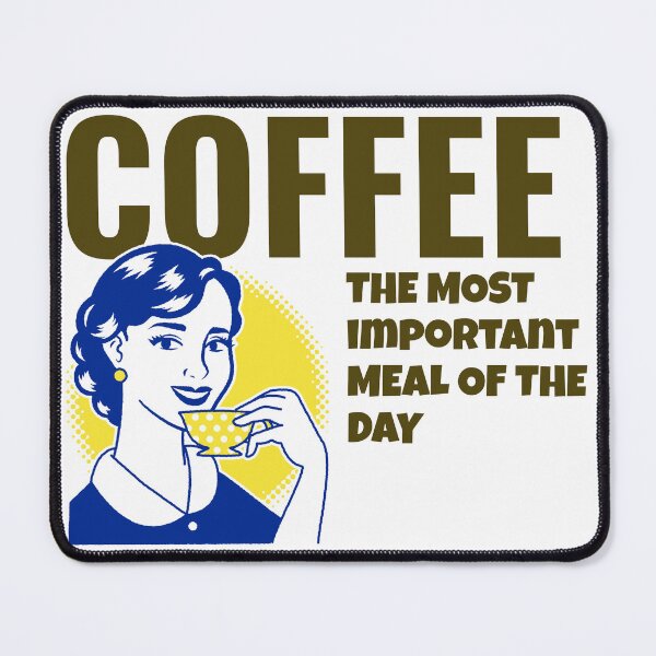 Item preview, Coffee The Most Important Meal of the Day designed and sold by Kybruno's Creations.