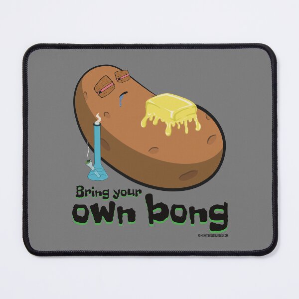 Item preview, Stoned baked potato cartoon-Bring your own bong  designed and sold by YomeHayin.