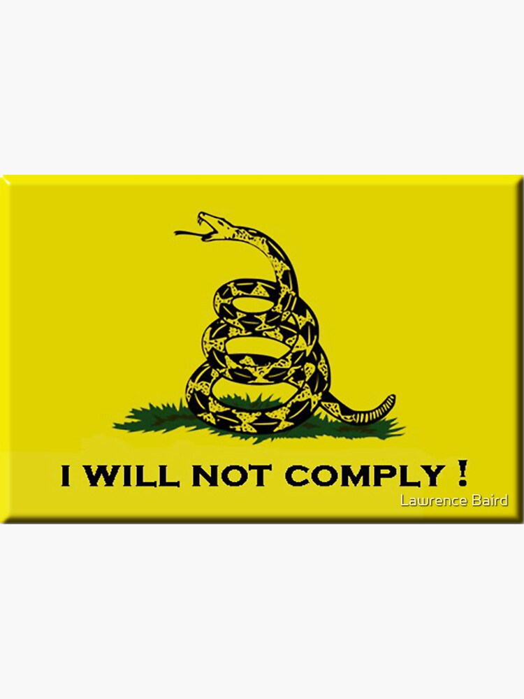 "I will not comply" Sticker for Sale by lawrencebaird Redbubble