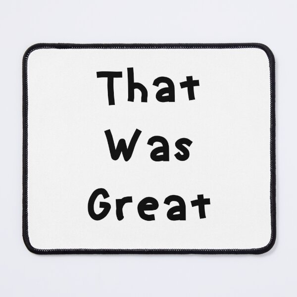 Item preview, That Was Great - Funny White Lie Party Ideas designed and sold by zacben.