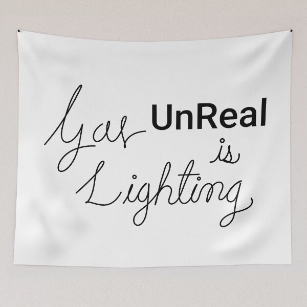 Item preview, Gaslighting is unreal designed and sold by AnasQureshi.
