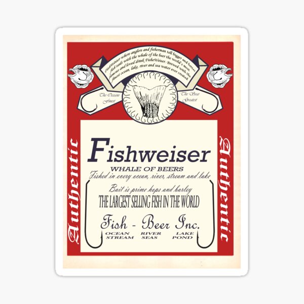 FishWeiser - not just for the smart fisherman fish beer Sticker