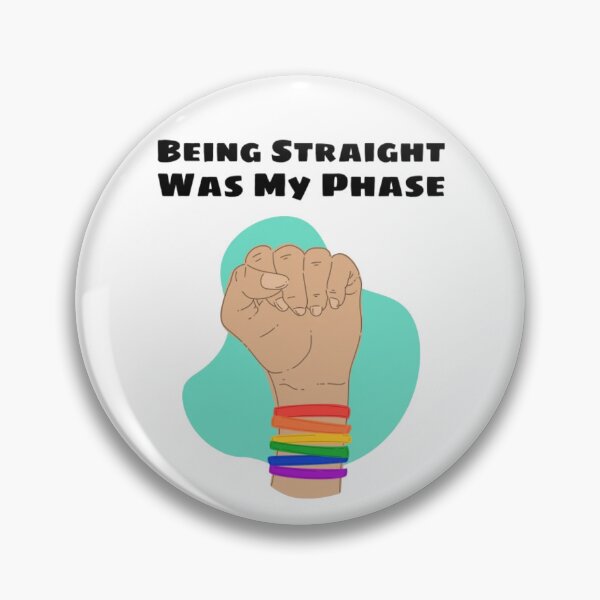 Item preview, Being straight was my phase designed and sold by ArtAndDesignA.