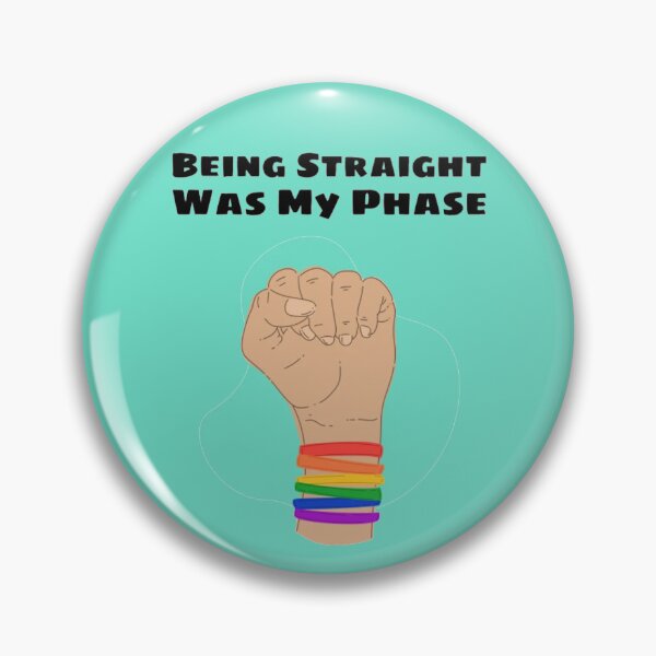 Item preview, Being straight was my phase designed and sold by ArtAndDesignA.