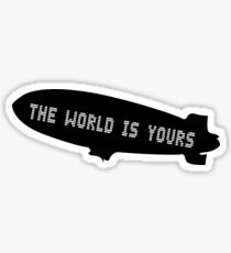 Die Welt ist dein Blimp Sticker