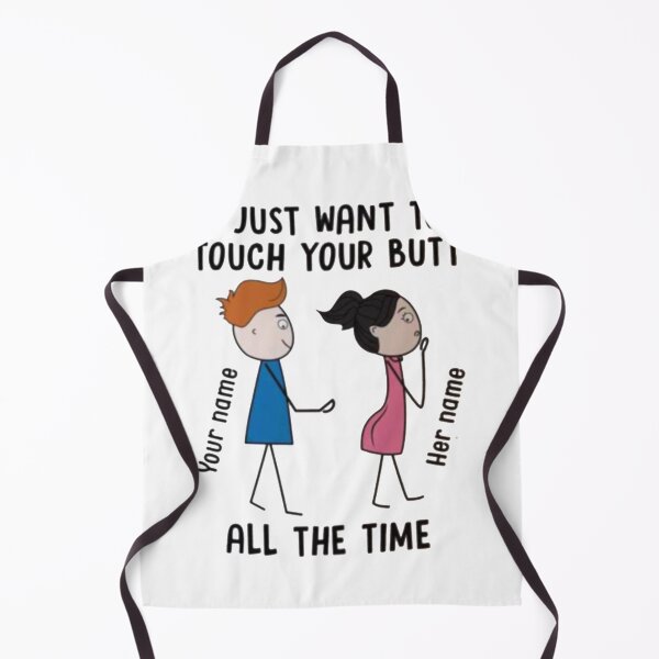 Item preview, I Just Want To Touch Your Butt All The Time designed and sold by hamzah EL ⭐⭐⭐⭐⭐.