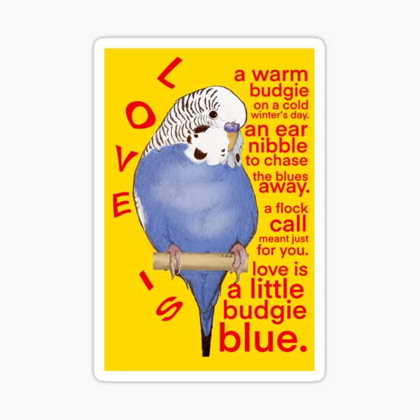 Love is Budgie Blue Sticker